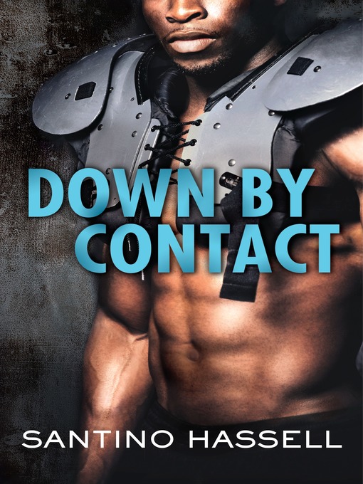 Title details for Down by Contact by Santino Hassell - Available